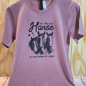 Yes, I Smell Like A Horse Funny Mauve Horse Graphic Tee